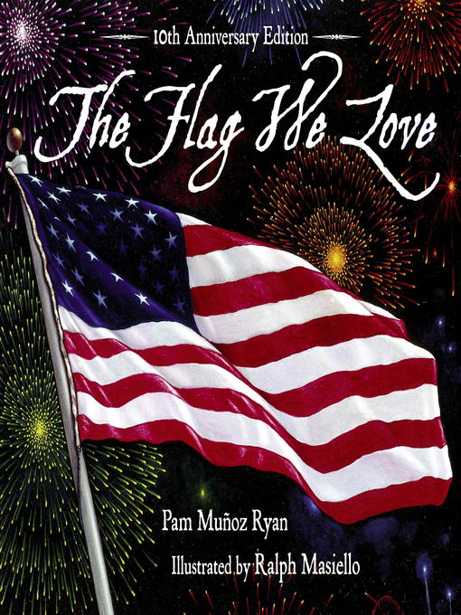 Title details for The Flag We Love by Pam Muñoz Ryan - Available